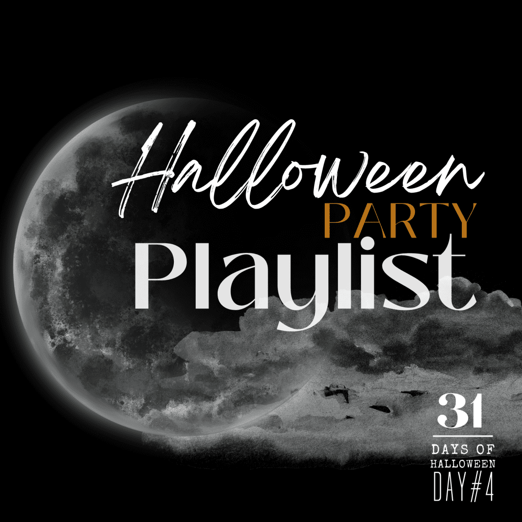 31 Days of Halloween: Day #4, Halloween Party Playlist