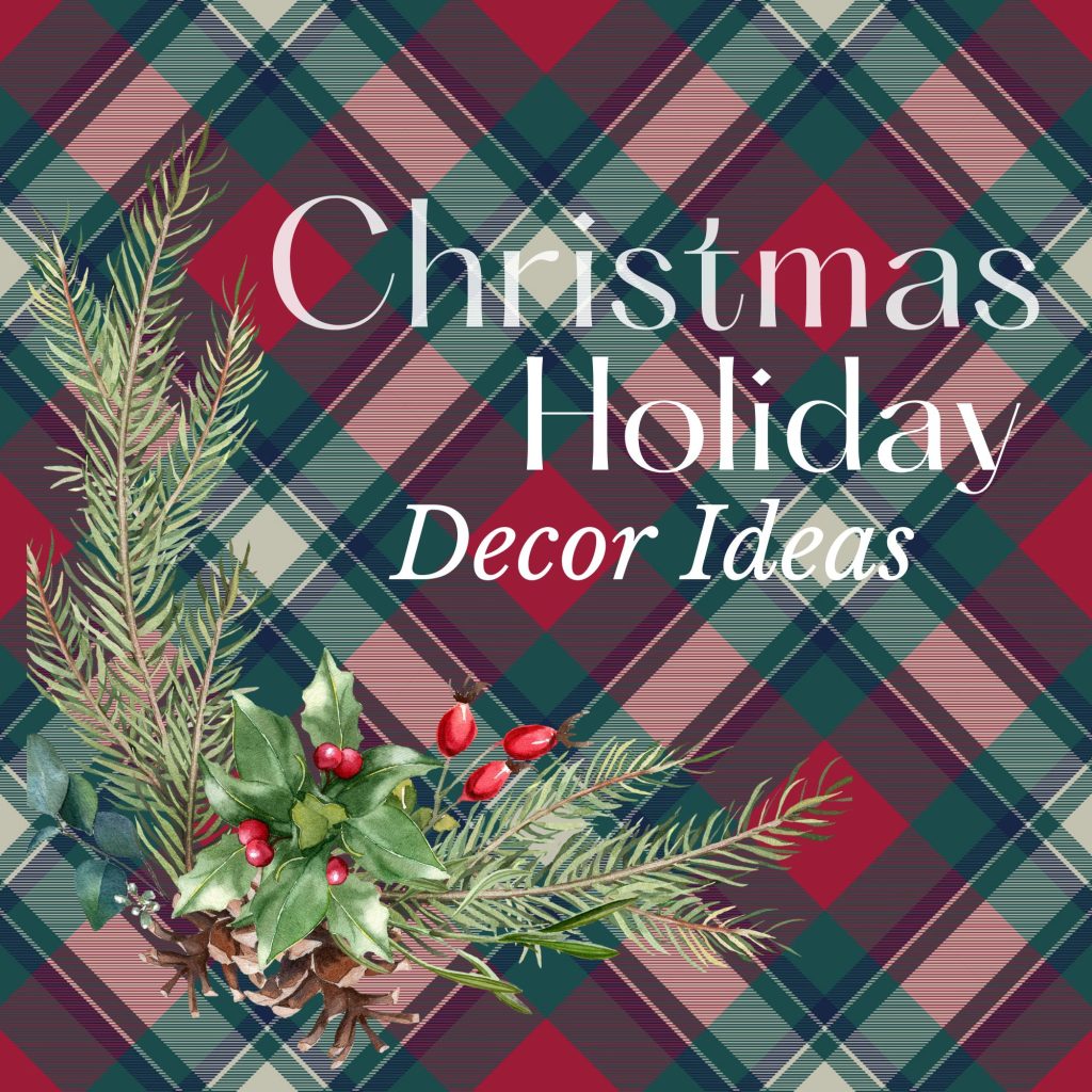 Christmas Holiday Decor Ideas and Trends