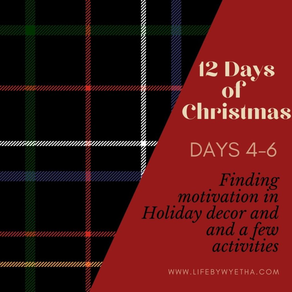 12 Days of Christmas – More Decor and Days 4-6