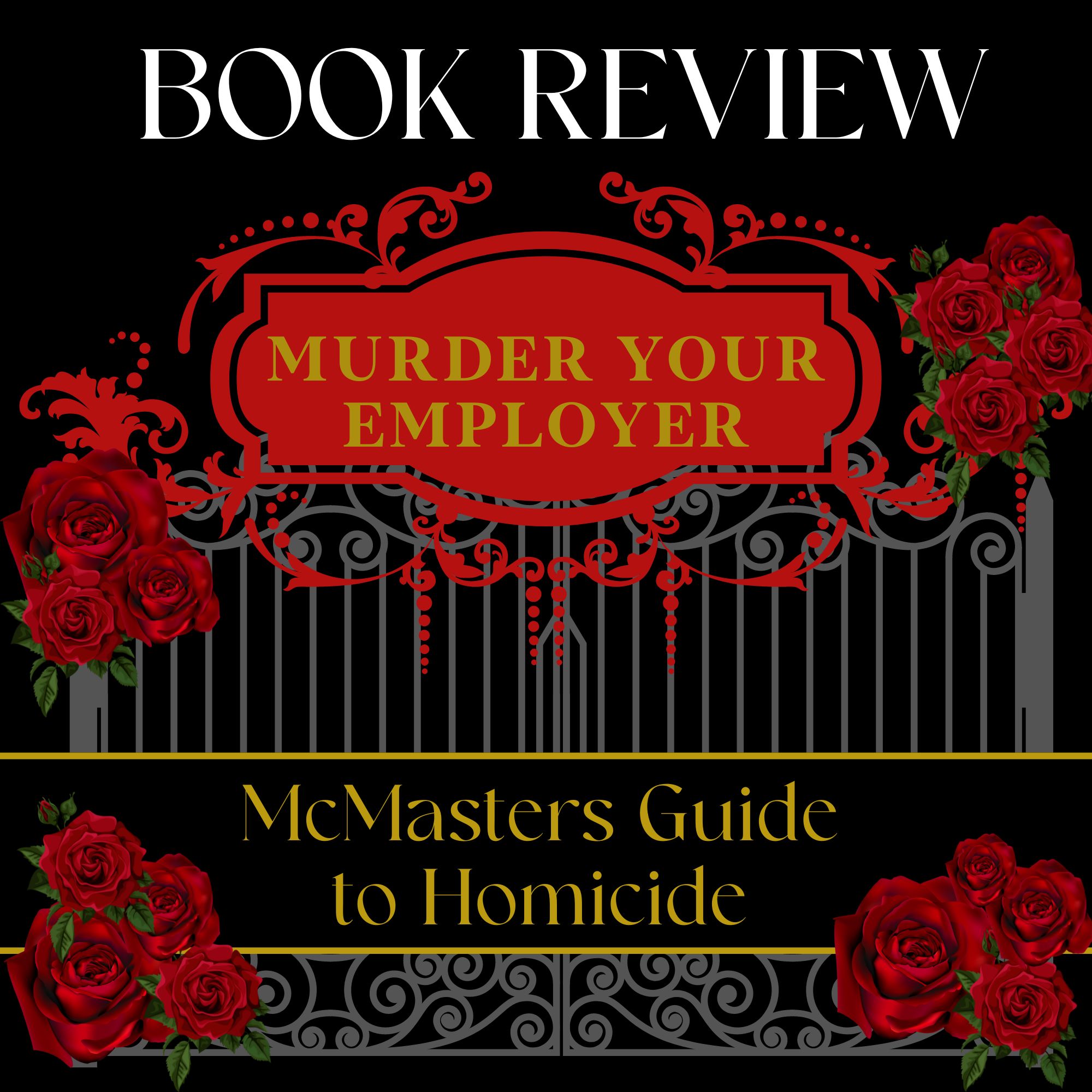 Good Reads Challenge Book Review:  Murder Your Employer: The McMasters Guide to Homicide