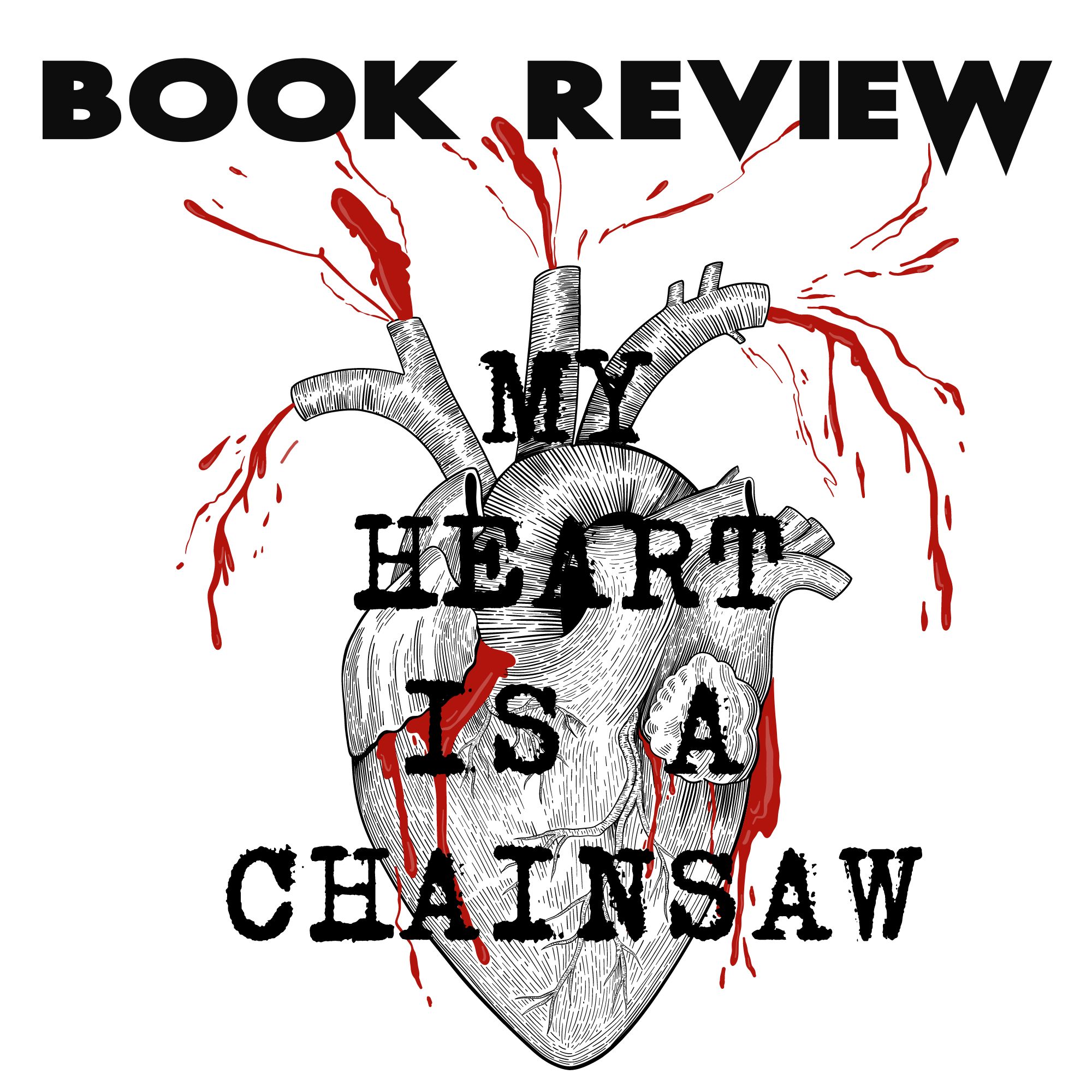 Good Reads Challenge Book Review: My Heart is a Chainsaw