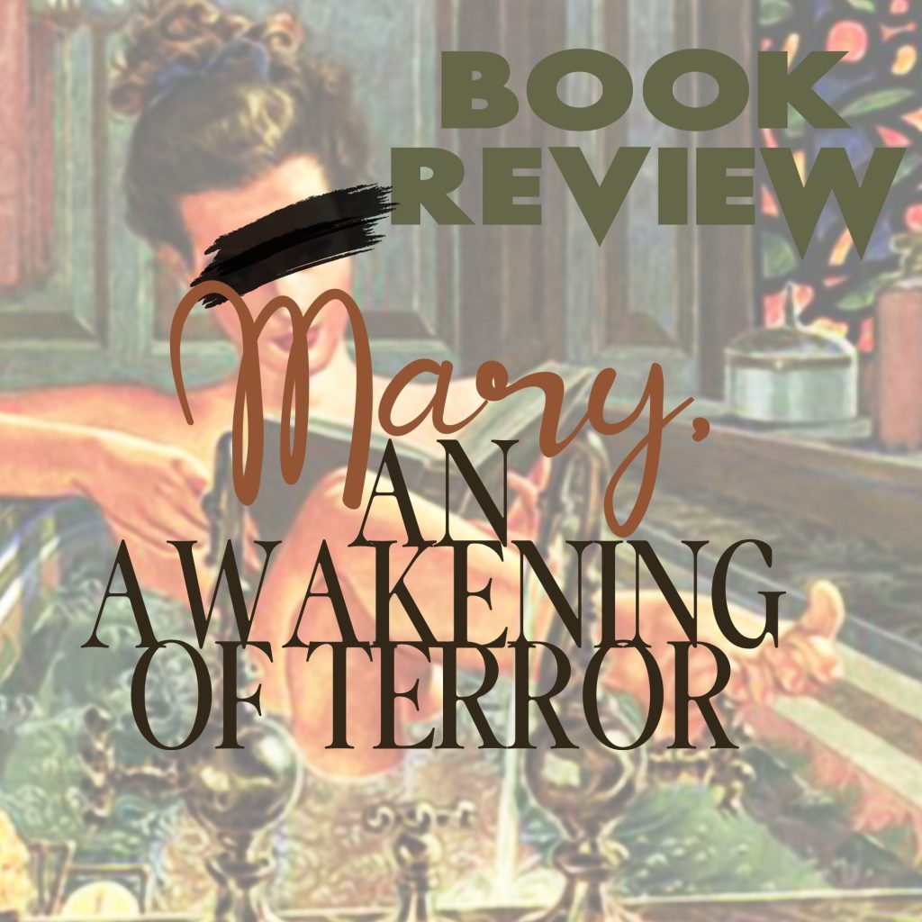 Good Reads Challenge Book Review: Mary, An Awakening of Terror