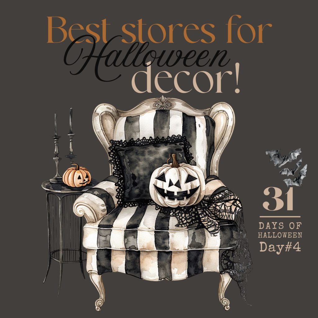 31 Days of Halloween: Day #4 – Best Stores for Halloween Decor!