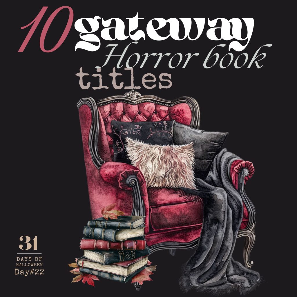 31 Days of Halloween: Day #22 … 10 Gateway Horror Book Titles