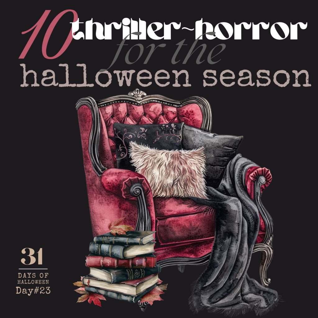 31 Days of Halloween: Day #23 … 10 Thriller Reads for the Halloween Season