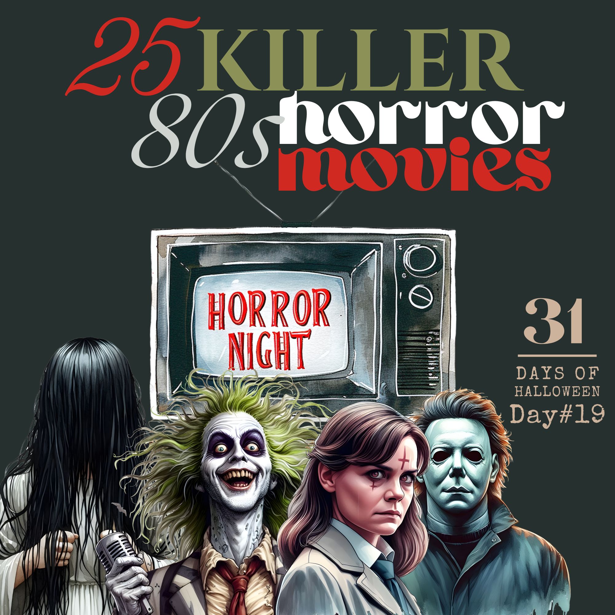 31 Days of Halloween: Day #19 … 25 Killer 80s Horror Movies