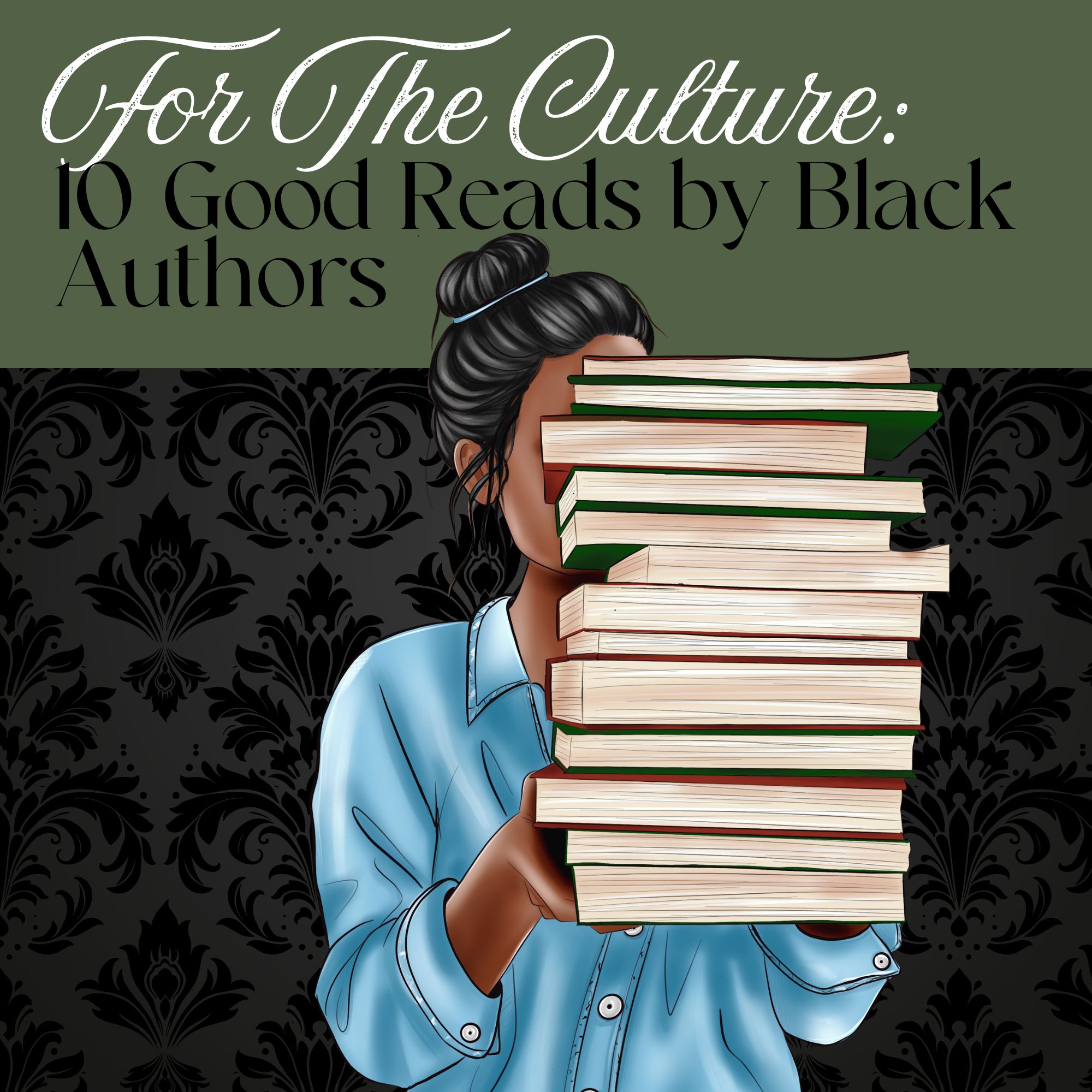 For the Culture: 10 Good Reads by Black Authors