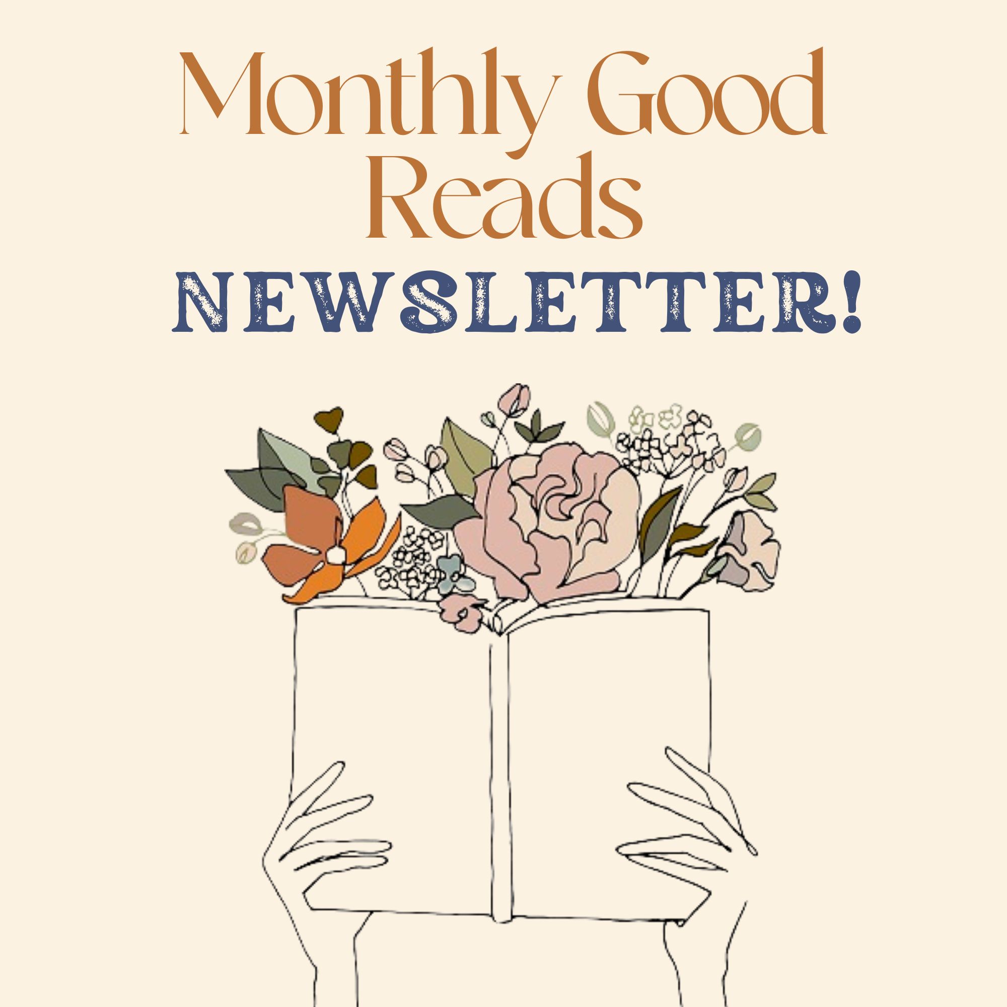 Monthly Good Reads Newsletter!