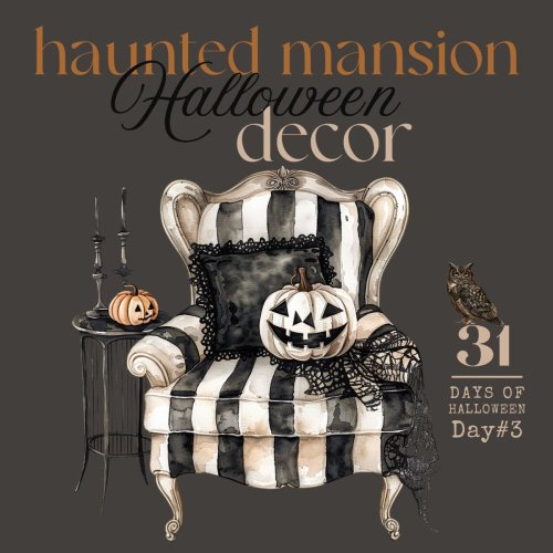 31 Days of Halloween: Day #3 …Haunted Mansion Halloween Decor