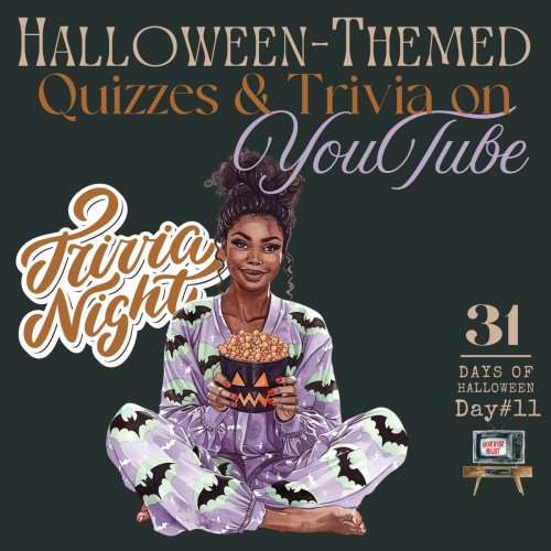 31 Days of Halloween: Day #11 – Halloween Themed Quizzes and Trivia on You Tube